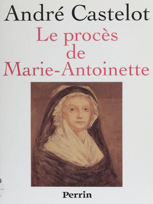 cover image of Le Procès de Marie-Antoinette